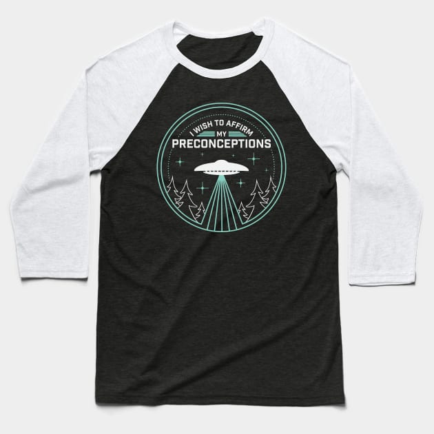 I Wish to Affirm my Preconceptions Baseball T-Shirt by Aberrant Assembly